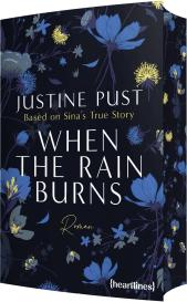 Justine Pust: When the Rain Burns – Based on Sina's True Story