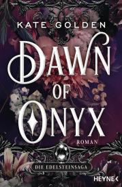 Kirsten Borchardt, Kate Golden: Dawn of Onyx – Die Edelsteinsaga