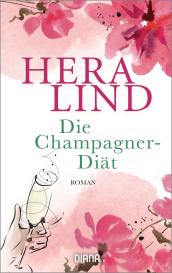 Hera Lind: Die Champagner-Diät