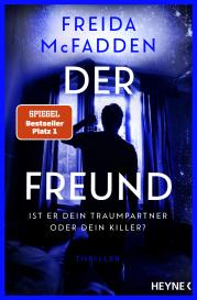 Astrid Gravert, Freida McFadden: Der Freund – Ist er dein Traumpartner oder dein Killer?