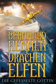 Bernhard Hennen: Drachenelfen - Die gefesselte Göttin