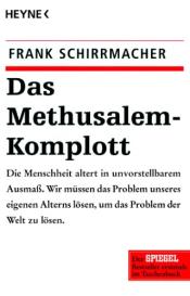 Frank Dr. Schirrmacher, Frank Schirrmacher: Das Methusalem-Komplott