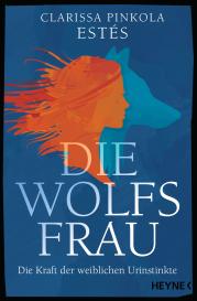Clarissa Pinkola Estes, Clarissa Pinkola Estés: Die Wolfsfrau