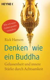 Rick Hanson: Denken wie ein Buddha