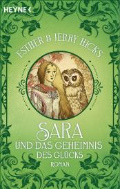 Martina Kempff, Esther & Jerry Hicks, Jerry Hicks: Sara und das Geheimnis des Glücks
