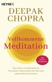 Claudia Callies, Deepak Chopra: Vollkommene Meditation