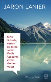 Jaron Lanier: Zehn Gründe, warum du deine Social Media Accounts sofort löschen musst
