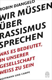Robin J. DiAngelo: Wir müssen über Rassismus sprechen