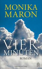 Monika Maron: Vier Minuten