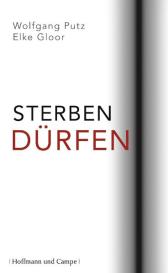 Elke Gloor, Wolfgang Putz: Sterben dürfen