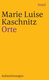 Marie Luise Kaschnitz: Orte