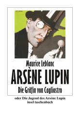 Maurice Leblanc, Nadine Lipp: Die Gräfin von Cagliostro oder Die Jugend des Arsène Lupin