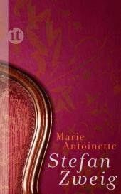 Stefan Zweig: Marie Antoinette