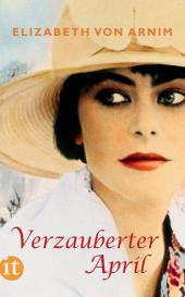 Elizabeth von Arnim, Elizabeth von Arnim, Elizabeth von von Arnim: Verzauberter April