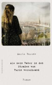 Jan Schönherr, Marta Barone: Als mein Vater in den Straßen von Turin verschwand