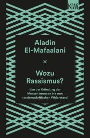 Aladin El-Mafaalani: Wozu Rassismus?