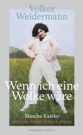 Volker Weidermann: Wenn ich eine Wolke wäre