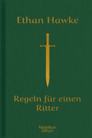 Ethan Hawke: Regeln für einen Ritter