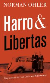 Norman Ohler: Harro und Libertas