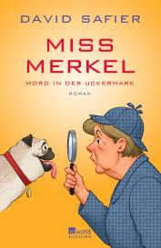 David Safier: Miss Merkel: Mord in der Uckermark