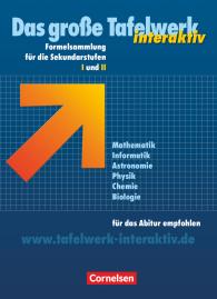 Rüdiger Erbrecht, Matthias Felsch, Hubert König, Wolfgang Kricke, Karlheinz Martin, Wolfgang Pfeil, Rolf Winter, Willi Wörstenfeld: Das große Tafelwerk interaktiv - Formelsammlung für die Sekundarstufen I und II - Allgemeine Ausgabe