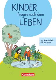 Michael Landgraf: Kinder fragen nach dem Leben - Evangelische Religion - Neuausgabe 2018 - 4. Schuljahr