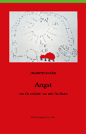 Jeannette Fischer: Angst - vor ihr müssen wir uns fürchten