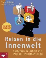 Lauri Holmes, Tom Holmes, Sharon Eckstein: Reisen in die Innenwelt