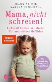 Jeannine Mik, Sandra Teml-Jetter, Sandra Teml-Wall: Mama, nicht schreien!