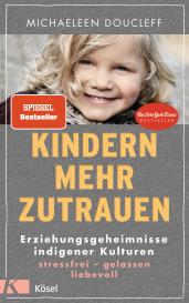 Michaeleen Doucleff: Kindern mehr zutrauen