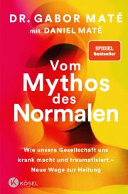 Daniel Maté, Gabor Maté: Vom Mythos des Normalen