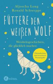 Aljoscha Long, Ronald Schweppe: Füttere den weißen Wolf