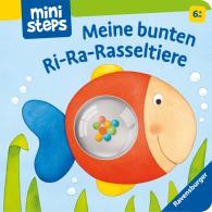 Ina Milk, Monika Neubacher-Fesser: ministeps Meine bunten Ri-Ra-Rasseltiere - ab 6 Monate