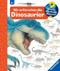 Angela Weinhold: Wieso? Weshalb? Warum? Band 55 - Wir erforschen die Dinosaurier