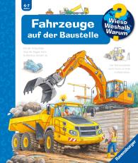 Markus Humbach, Andrea Erne: Wieso? Weshalb? Warum? Band 7 - Fahrzeuge auf der Baustelle