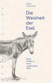 Ursula Englisch Bischoff, Andy Merrifield: Die Weisheit der Esel