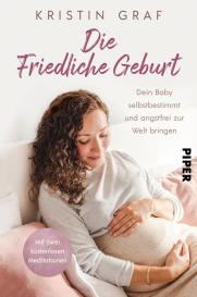 Kristin Graf: Die Friedliche Geburt