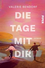 Valerie Bendorf: Die Tage mit Dir