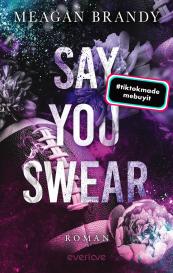 Anne Morgenrau, Meagan Brandy: Say you swear