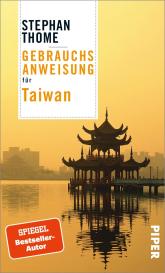 Stephan Thome: Gebrauchsanweisung für Taiwan