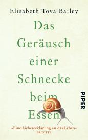 Elisabeth Tova Bailey: Das Geräusch einer Schnecke beim Essen