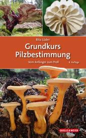 Rita Lüder: Grundkurs Pilzbestimmung