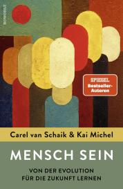 Kai Michel, Carel van Schaik: Mensch sein