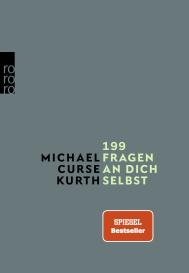 Michael Curse Kurth: 199 Fragen an dich selbst
