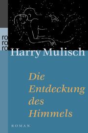 Harry Mulisch: Die Entdeckung des Himmels