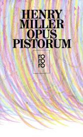 Henry Miller: Opus Pistorum