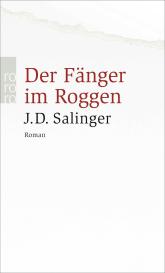J. D. Salinger, Jerome David Salinger: Der Fänger im Roggen