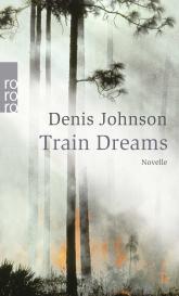 Bettina Abarbanell, Denis Johnson: Train Dreams