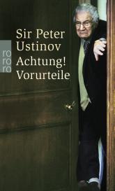 Peter Ustinov, Sir Peter Ustinov: Achtung! Vorurteile
