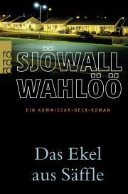 Maj Sjöwall, Per Wahlöö: Das Ekel aus Säffle: Ein Kommissar-Beck-Roman
